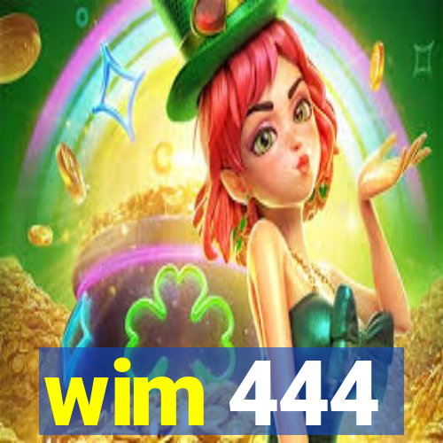 wim 444